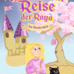 Die wundersame Reise der Raya